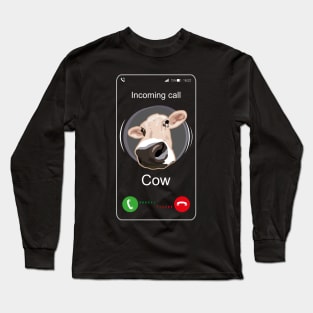 Incoming Call Cow - Funny Call Long Sleeve T-Shirt